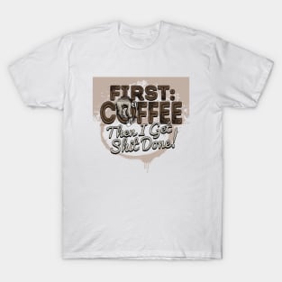 First Coffee The I Get Stuff Done Sloth T-Shirt